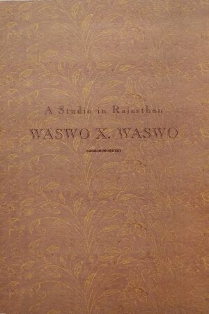 A Studio in Rajasthan Waswo X. Waswo
