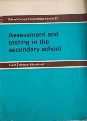 Assessment And Testing In The Secondary School