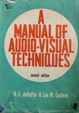A Manual Of Audio-Visual Techniques