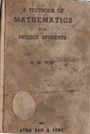 A Textbook Of MatheMatics For Physics Student