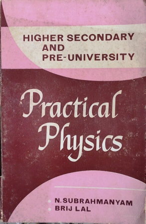 Higher Secondary And Pre- University (Practical Physics)