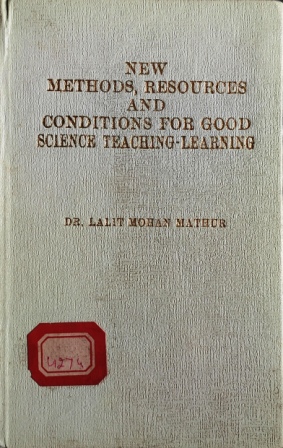 New Methods, Resources And Conditions For Good Science Teaching- Learning