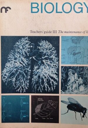 Biology Teacher's guide 3 the maintenance of life