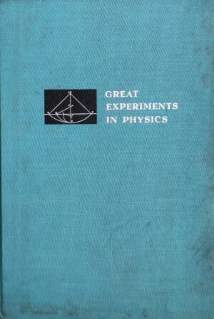 GREAT EXPERIMENTS IN PHYSICS