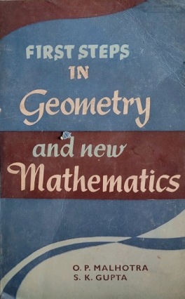 FIRST STEPS IN GEOMETRY AND NEW MATHEMATICS