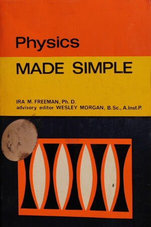 PHYSICS MADE SIMPLE ( IRA M. FREEMAN)