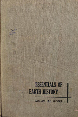 ESSENTIALS OF EARTH HISTORY (WILLIAM LEE STROKES)