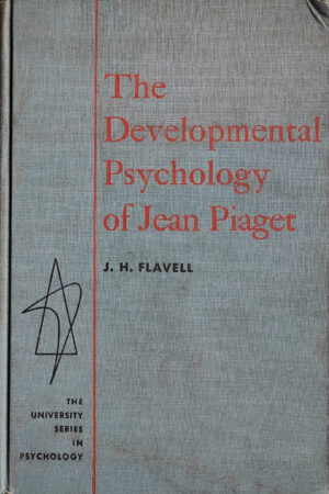 THE DEVELOPMENTAL PSYCHOLOGY OF JEAN PIAGET