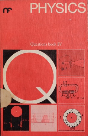 PHYSICS (QUESTION Book IV)