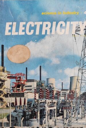 SCIENCE IN INDUSTRY (ELECTRICITY)