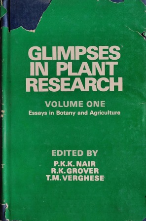 GLIMPSES IN PLANT RESEARCH VOLUME ONE Essays in Botany and Agriculture
