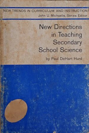 NEW DIRECTIONS IN TEACHING SECONDARY SCHOOL SCIENCE