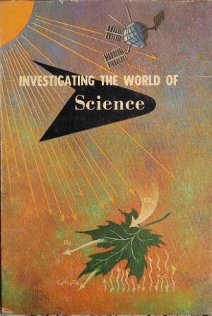 INVESTIGATING THE WORLD OF SCIENCE