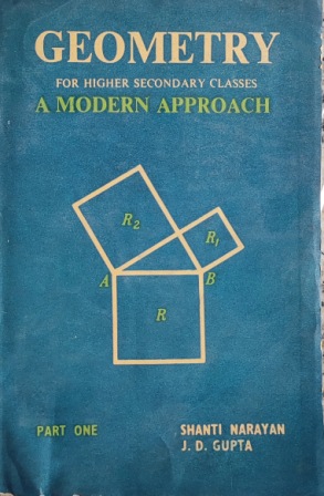 GEOMETRY FOR HIGHER SECONDARY - A MODERN APPROACH (PART 1)