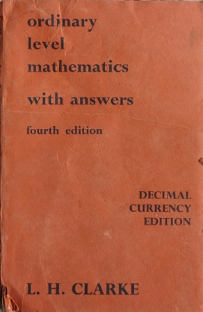 ORDINARY LEVEL MATHEMATICS WITH ANSWERS