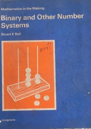BINARY AND OTHER NUMBER SYSTEMS (STUART E BELL)