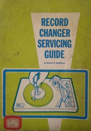 RECORD CHANGER SERVICING GUIDE (ROBERT G. MIDDLETON)
