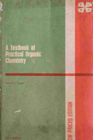 A TEXTBook OF PRACTICAL ORGANIC CHEMISTRY (ARTHUR I. VOGEL)