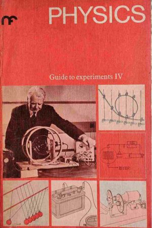 PHYSICS GUIDE TO EXPERIMENTS IV
