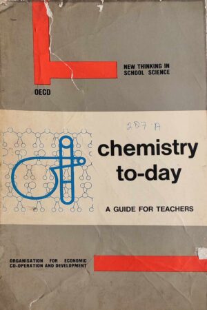 CHEMISTRY TO-DAY A - A GUIDE FOR TEACHERS