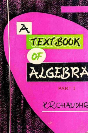 A TextBook Of Algebra Part-1 (K.R. CHOUDHARY)