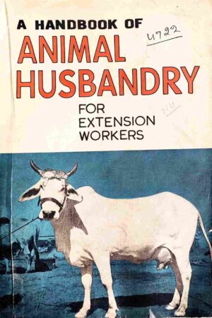 A HANDBook OF ANIMAL HUSBANDRY FOR EXTENSION WORKERS (HARBANS SINGH)