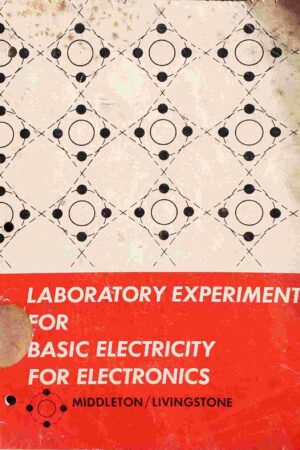 LABORATORY EXPERIMENTS FOR BASIC ELECTRICITY FOR ELECTRONICS (MIDDLETON/LIVINGSTONE)