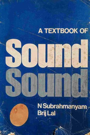A TEXTBook OF SOUND (N SUBRAHMANYAM,BRIJ LAL)