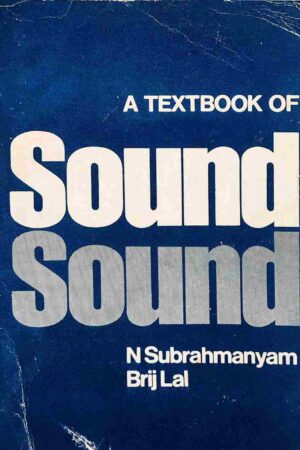 A TEXTBook OF SOUND (N SUBRAHMANYAM,BRIJ LAL)