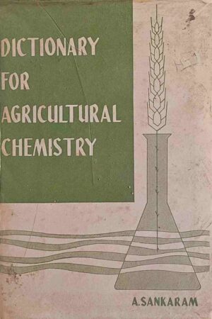 DICTIONARY FOR AGRICULTURAL CHEMISTRY ( A. SANKARAM)
