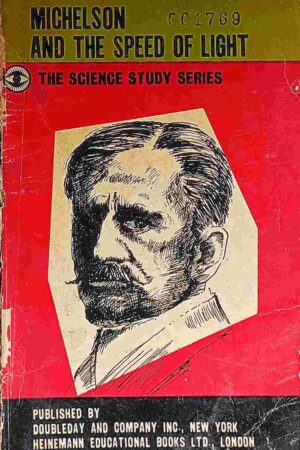 MICHELSON AND THE SPEED OF LIGHT - THE SCIENCE STUDY SERIES (BERNARD JAFFE)