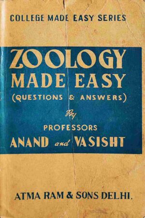 ZOOLOGY MADE EASY (QUESTIONS AND ANSWERS) BY PROF. ANAND AND VASISHT