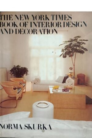 The New York Times Book Of Interior Design And Decoration