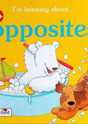 I'm Learning about Opposites