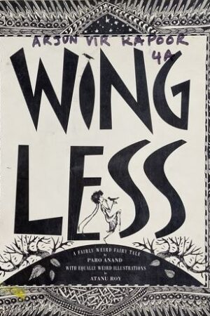 Wing Less - A Fairly Weird Fairy Tale