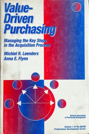 Value Driven Purchasing - Managing the key Steps In The acquisition process