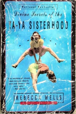Divine Secrets Of The Ya-Ya Sisterhood