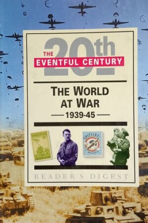 The World At War 1939-45 : The 20th Eventful Century