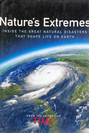 Nature's Extreme - Inside The Great Natural Disasters that shape life On earth