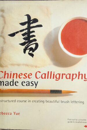 Chinese Calligraphy Made Easy