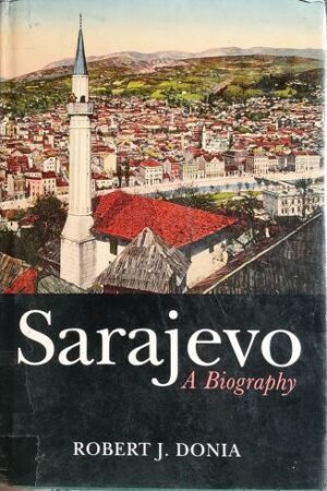 Sarajevo - A Biography