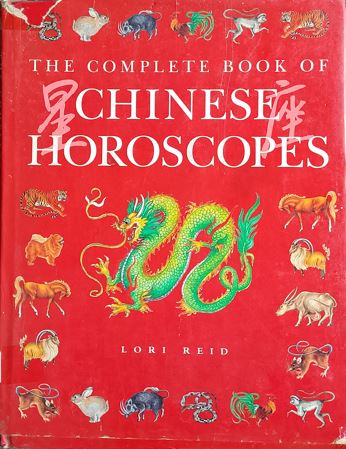 The Complete Book of Chinese Horoscope