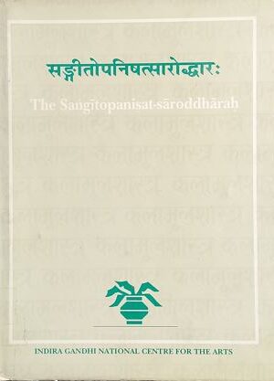 The Sangitopanisat-Saroddharah