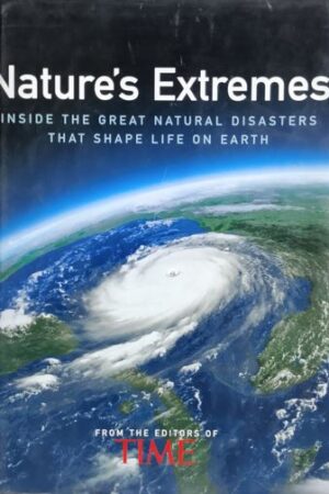 Nature's Extreme - Inside The Great Natural Disasters that shape life On earth