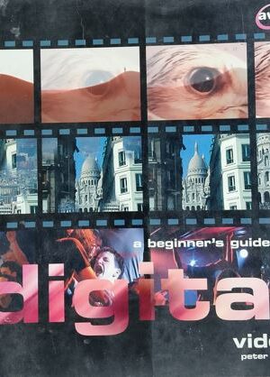 A Beginner's Guide To digital Video