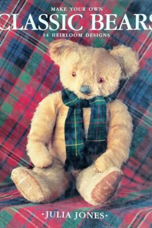 Make Your Own Classic bears - 14 Heirloom designs
