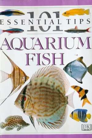 101 essential Tips - Aquarium Fish