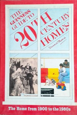 The Guinness Guide to 20th Century Home