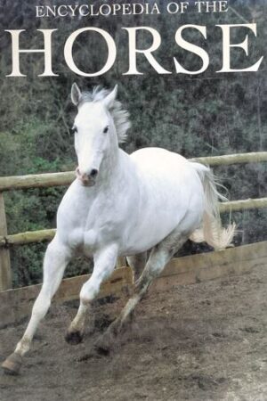 Encyclopedia Of the Horse