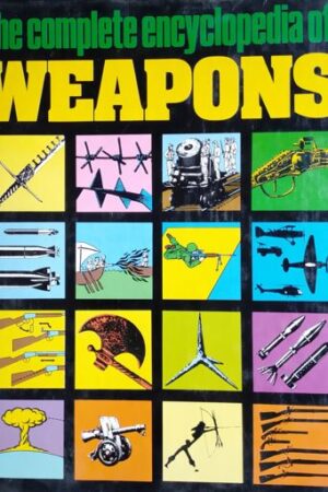 The Complete Encyclopedia of Weapons